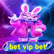 bet vip bet